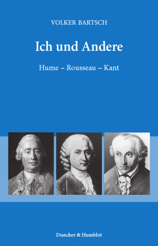 Ich und Andere: Hume – Rousseau – Kant