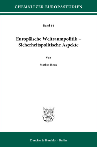 Europäische Weltraumpolitik – Sicherheitspolitische Aspekte