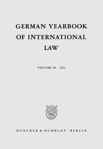 German Yearbook of International Law / Jahrbuch für Internationales Recht: Vol. 54 (2011)