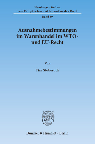 Ausnahmebestimmungen im Warenhandel im WTO- und EU-Recht
