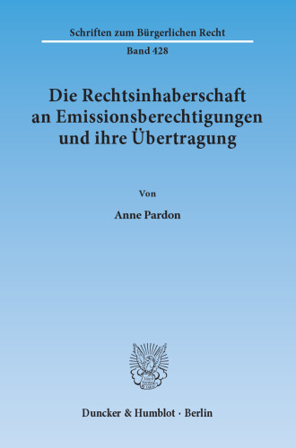 Die Rechtsinhaberschaft an Emissionsberechtigungen und ihre Übertragung