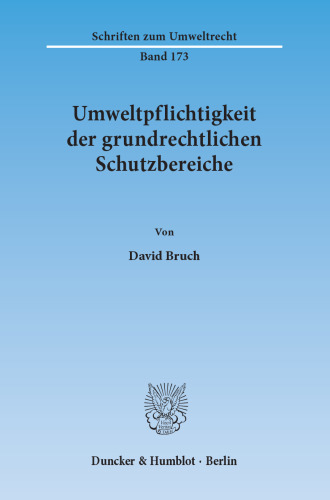 Umweltpflichtigkeit der grundrechtlichen Schutzbereiche