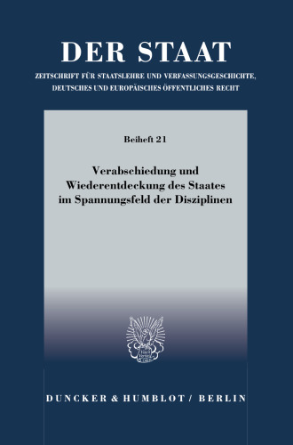 Verabschiedung und Wiederentdeckung des Staates im Spannungsfeld der Disziplinen