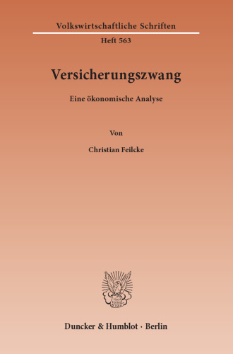 Versicherungszwang: Eine ökonomische Analyse