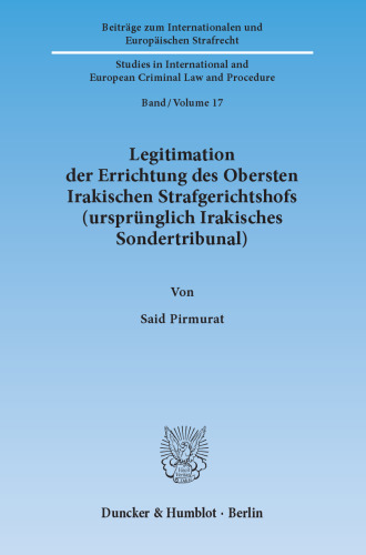 Legitimation der Errichtung des Obersten Irakischen Strafgerichtshofs (ursprünglich Irakisches Sondertribunal)