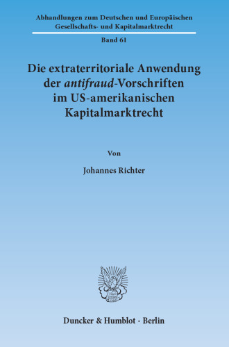 Die extraterritoriale Anwendung der antifraud-Vorschriften im US-amerikanischen Kapitalmarktrecht