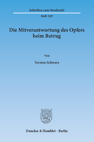 Die Mitverantwortung des Opfers beim Betrug