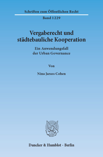 Vergaberecht und städtebauliche Kooperation: Ein Anwendungsfall der Urban Governance