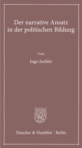 Der narrative Ansatz in der politischen Bildung