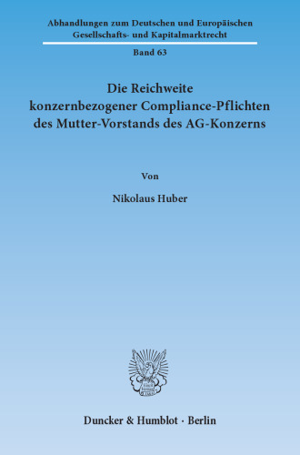 Die Reichweite konzernbezogener Compliance-Pflichten des Mutter-Vorstands des AG-Konzerns
