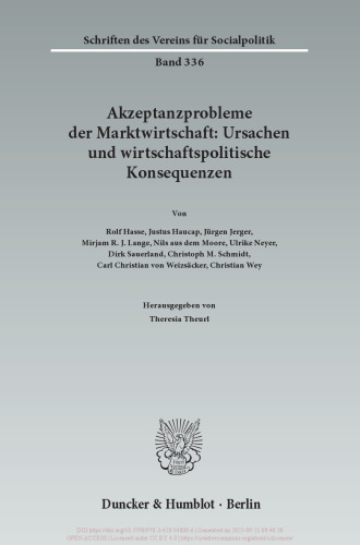 Akzeptanzprobleme der Marktwirtschaft: Ursachen und wirtschaftspolitische Konsequenzen