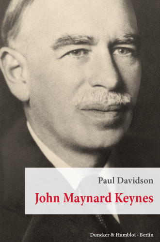 John Maynard Keynes: Aus dem Englischen übersetzt von Richard Barth