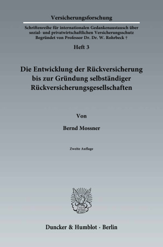 Die Entwicklung der Rückversicherung bis zur Gründung selbständiger Rückversicherungsgesellschaften