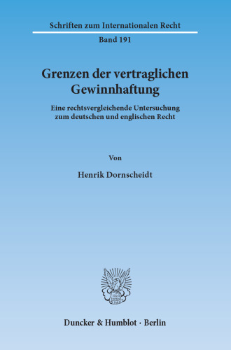 Grenzen der vertraglichen Gewinnhaftung: Eine rechtsvergleichende Untersuchung zum deutschen und englischen Recht