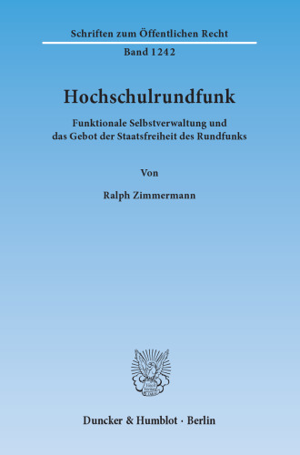 Hochschulrundfunk: Funktionale Selbstverwaltung und das Gebot der Staatsfreiheit des Rundfunks