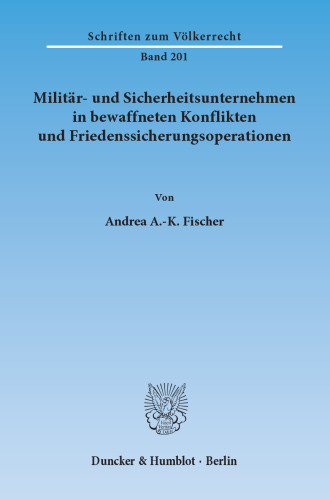 Militär- und Sicherheitsunternehmen in bewaffneten Konflikten und Friedenssicherungsoperationen