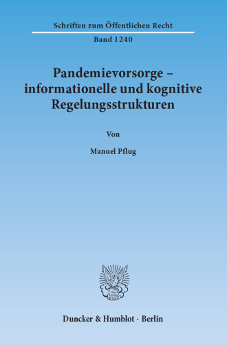 Pandemievorsorge – informationelle und kognitive Regelungsstrukturen
