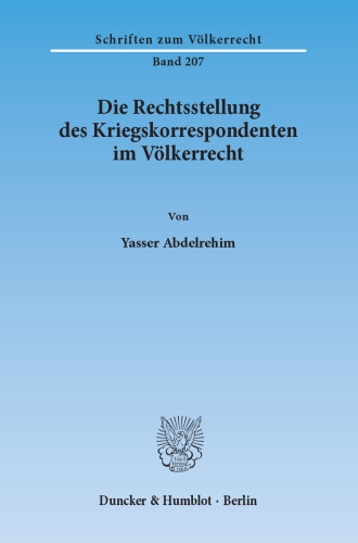 Die Rechtsstellung des Kriegskorrespondenten im Völkerrecht