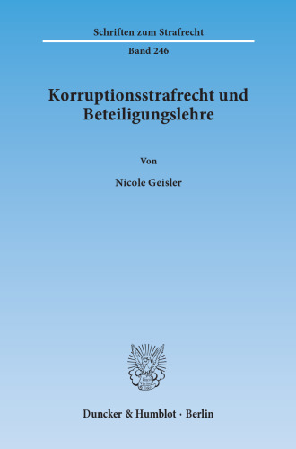 Korruptionsstrafrecht und Beteiligungslehre