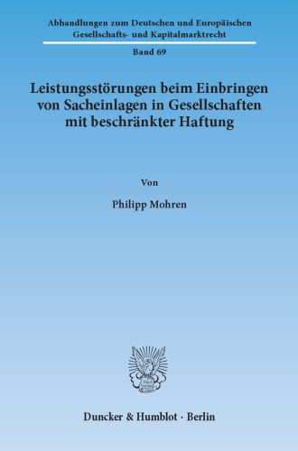 Leistungsstörungen beim Einbringen von Sacheinlagen in Gesellschaften mit beschränkter Haftung