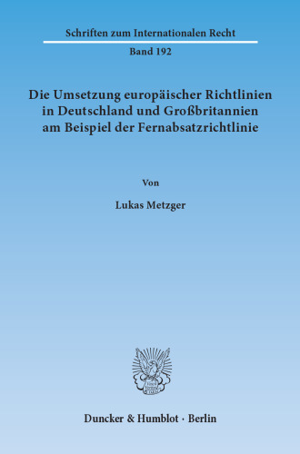 Die Umsetzung europäischer Richtlinien in Deutschland und Großbritannien am Beispiel der Fernabsatzrichtlinie