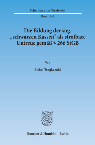 Die Bildung der sog. »schwarzen Kassen« als strafbare Untreue gemäß § 266 StGB