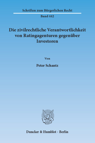 Die zivilrechtliche Verantwortlichkeit von Ratingagenturen gegenüber Investoren