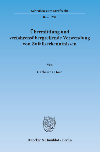 Übermittlung und verfahrensübergreifende Verwendung von Zufallserkenntnissen