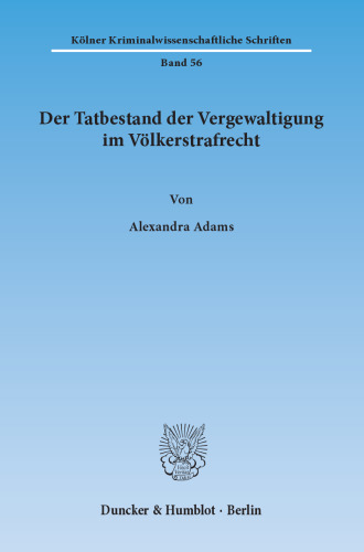 Der Tatbestand der Vergewaltigung im Völkerstrafrecht