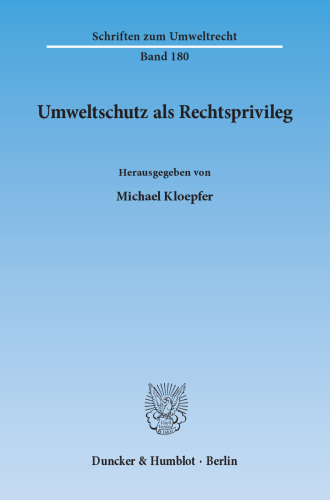 Umweltschutz als Rechtsprivileg