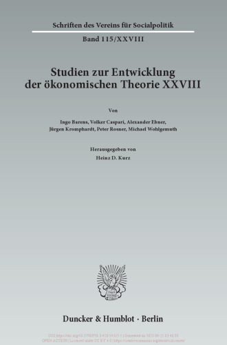 Die Ökonomik im Spannungsfeld zwischen Natur- und Geisteswissenschaften: Alte und neue Perspektiven im Licht des jüngsten Methodenstreits. Studien zur Entwicklung der ökonomischen Theorie XXVIII