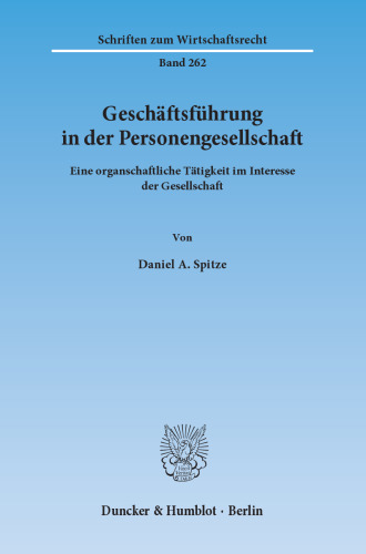 Geschäftsführung in der Personengesellschaft: Eine organschaftliche Tätigkeit im Interesse der Gesellschaft