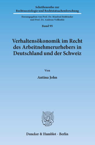 Verhaltensökonomik im Recht des Arbeitnehmerurhebers in Deutschland und der Schweiz