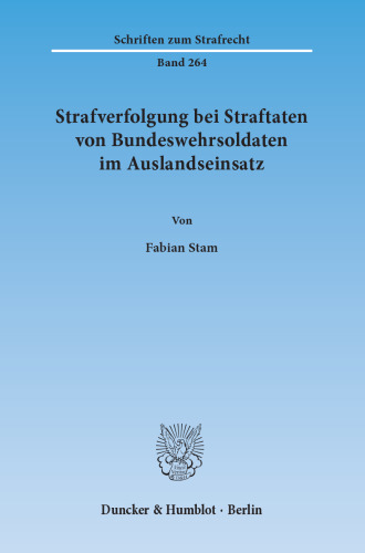 Strafverfolgung bei Straftaten von Bundeswehrsoldaten im Auslandseinsatz
