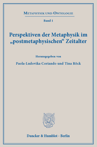 Perspektiven der Metaphysik im »postmetaphysischen« Zeitalter