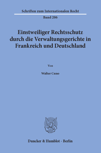 Einstweiliger Rechtsschutz durch die Verwaltungsgerichte in Frankreich und Deutschland
