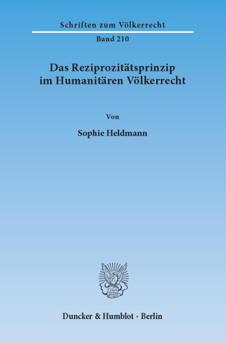 Das Reziprozitätsprinzip im Humanitären Völkerrecht