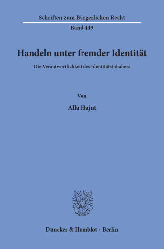 Handeln unter fremder Identität: Die Verantwortlichkeit des Identitätsinhabers