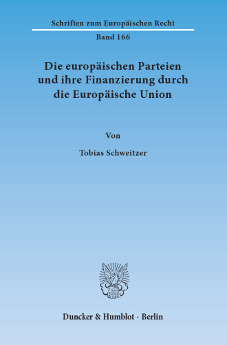 Die europäischen Parteien und ihre Finanzierung durch die Europäische Union