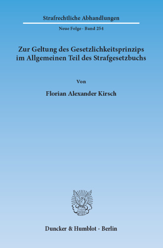 Zur Geltung des Gesetzlichkeitsprinzips im Allgemeinen Teil des Strafgesetzbuchs