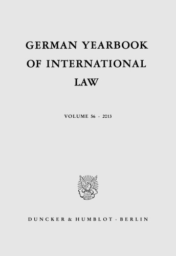 German Yearbook of International Law / Jahrbuch für Internationales Recht: Vol. 56 (2013)