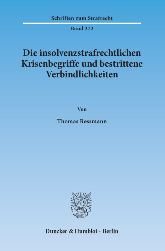 Die insolvenzstrafrechtlichen Krisenbegriffe und bestrittene Verbindlichkeiten
