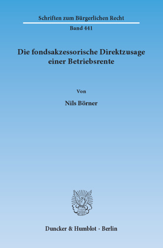 Die fondsakzessorische Direktzusage einer Betriebsrente