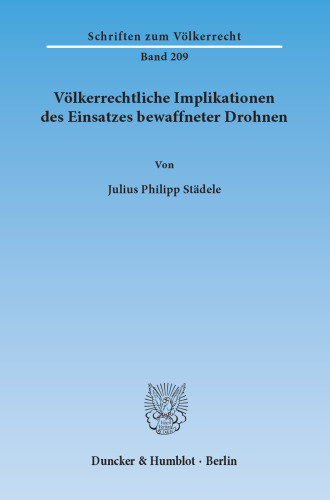 Völkerrechtliche Implikationen des Einsatzes bewaffneter Drohnen