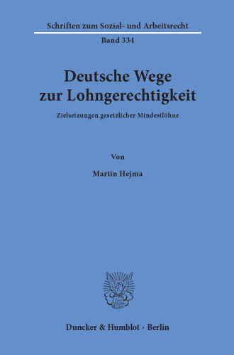 Deutsche Wege zur Lohngerechtigkeit: Zielsetzungen gesetzlicher Mindestlöhne