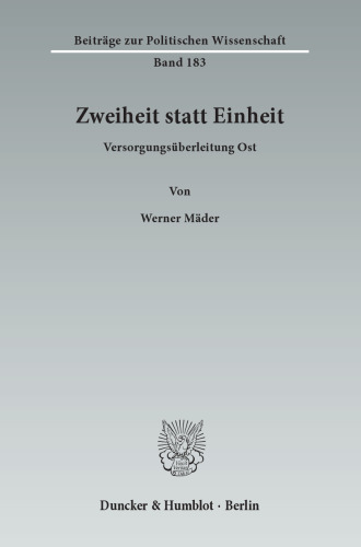 Zweiheit statt Einheit: Versorgungsüberleitung Ost
