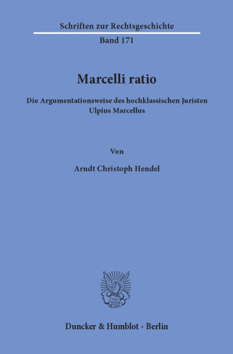 Marcelli ratio: Die Argumentationsweise des hochklassischen Juristen Ulpius Marcellus