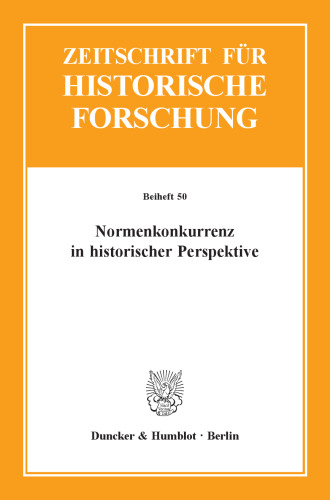 Normenkonkurrenz in historischer Perspektive
