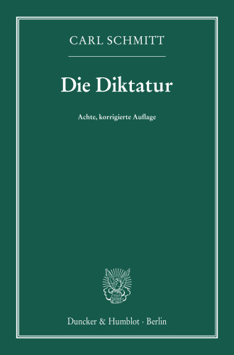 Die Diktatur: Von den Anfängen des modernen Souveränitätsgedankens bis zum proletarischen Klassenkampf