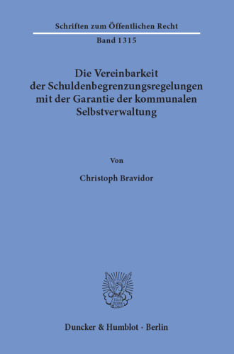 Die Vereinbarkeit der Schuldenbegrenzungsregelungen mit der Garantie der kommunalen Selbstverwaltung